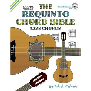 The Requinto Chord Bible: ADGCEA Standard Tuning 1,728 Chords - Paperback