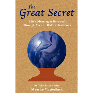 The Great Secret: Life's Meaning as Revealed Through Ancient, Hidden Traditions - Paperback