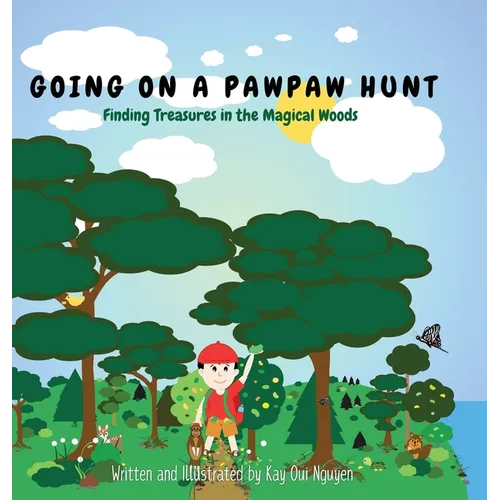Going on a Pawpaw Hunt: Finding Treasures in the Magical Woods - Hardcover