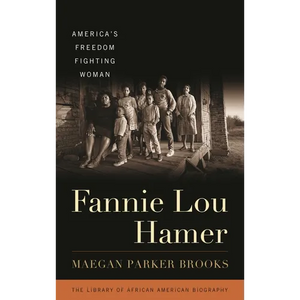 Fannie Lou Hamer: America's Freedom Fighting Woman - Paperback