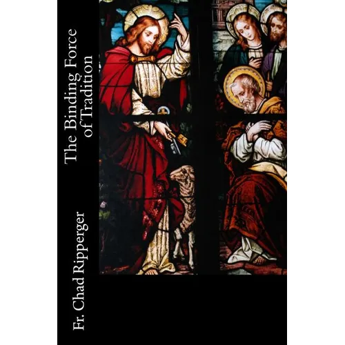 The Binding Force of Tradition - Paperback