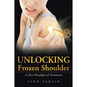 Unlocking Frozen Shoulder: A New Paradigm of Treatment - Paperback
