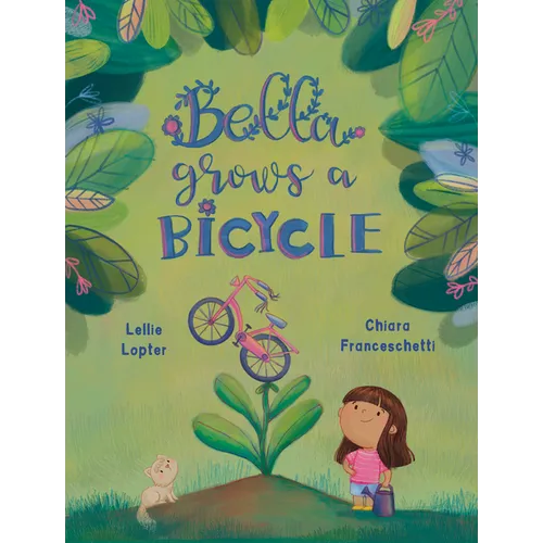 Bella Grows a Bicycle - Hardcover