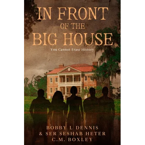In Front of The Big House: You Cannot Erase History - Paperback