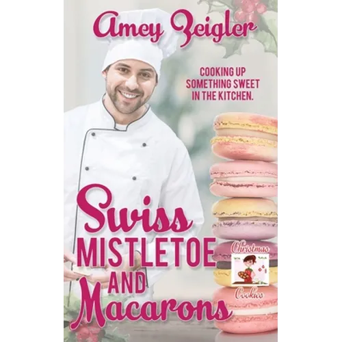 Swiss Mistletoe and Macarons - Paperback