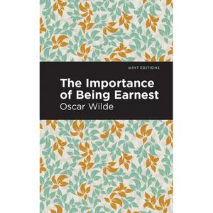The Importance of Being Earnest - Paperback