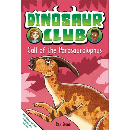 Dinosaur Club: Call of the Parasaurolophus - Paperback
