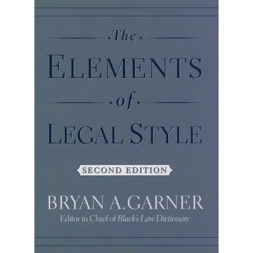 The Elements of Legal Style - Hardcover