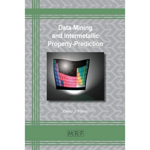 Data-Mining and Intermetallic Property-Prediction - Paperback
