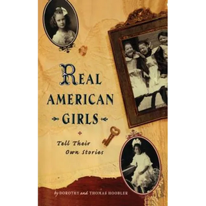 Real American Girls Tell Their Own Stories: Messages from the Heart and Heartland - Paperback