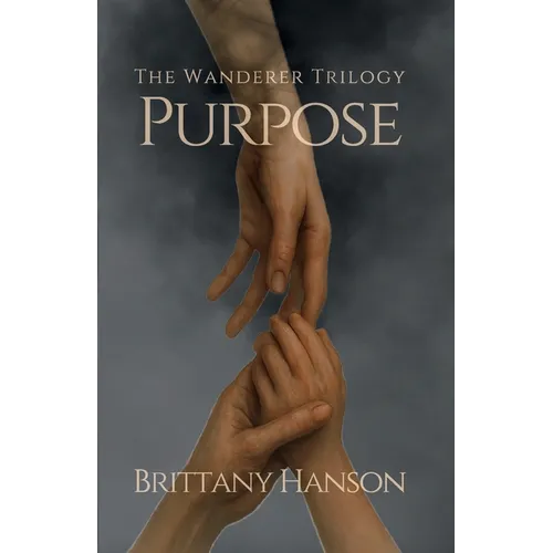 Purpose: The Wanderer Trilogy: Book One - Paperback