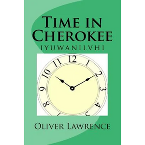 Time in Cherokee: iyuwanilvhi - Paperback