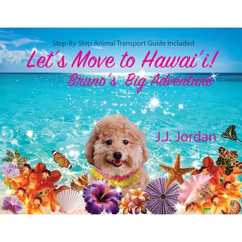 Let's Move to Hawai'i!: Bruno's Big Adventure - Paperback