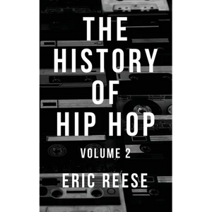 The History of Hip Hop: Volume 2 - Paperback