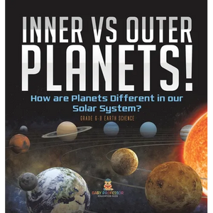 Inner vs Outer Planets! How are Planets Different in our Solar System? Grade 6-8 Earth Science - Hardcover
