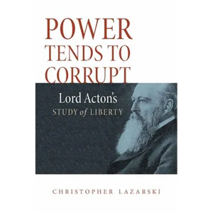 Power Tends To Corrupt - Hardcover