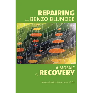Repairing the Benzo Blunder: A Mosaic of Recovery - Paperback