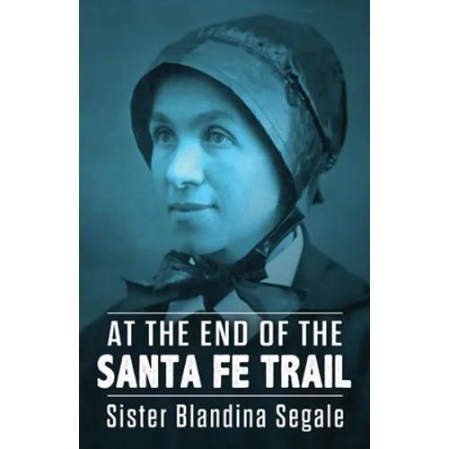 At the End of the Santa Fe Trail - Paperback
