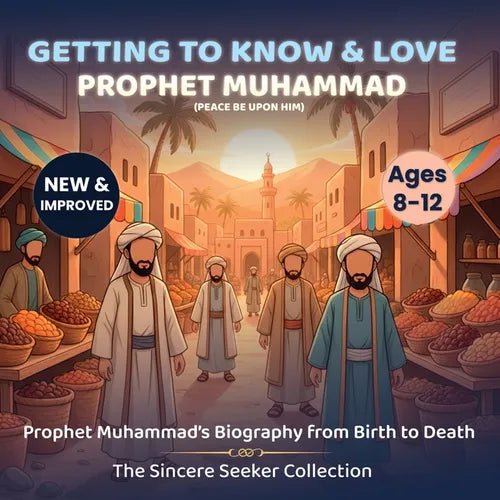Getting to Know and Love Prophet Muhammad: Your Very First Introduction to Prophet Muhammad - Paperback