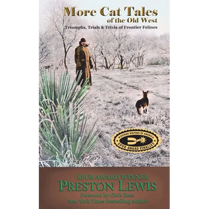 More Cat Tales of the Old West: Triumphs, Trials & Trivia of Frontier Felines - Paperback