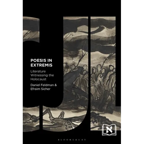 Poesis in Extremis: Literature Witnessing the Holocaust - Paperback