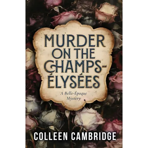 Murder on the Champs-Élysées: A Belle-Époque Mystery - Paperback