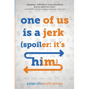 One of Us Is a Jerk (Spoiler: It's Him) - Paperback