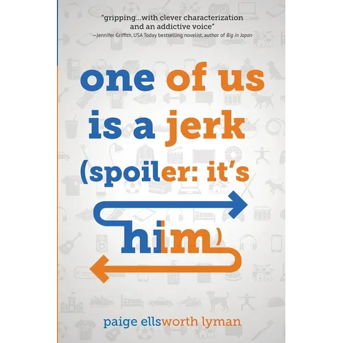 One of Us Is a Jerk (Spoiler: It's Him) - Paperback