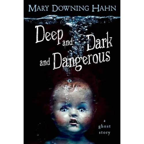 Deep and Dark and Dangerous: A Ghost Story - Paperback