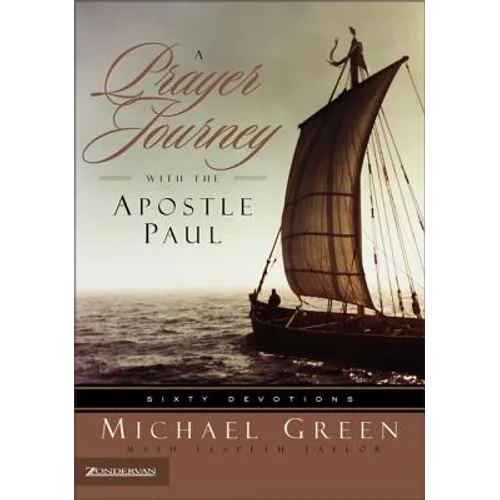 A Prayer Journey with the Apostle Paul: Sixty Devotions - Paperback