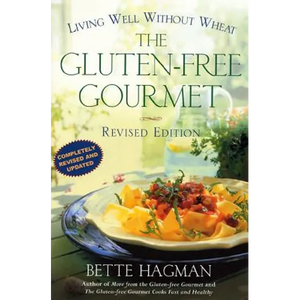 The Gluten-Free Gourmet, Second Edition: Living Well Without Wheat - Paperback