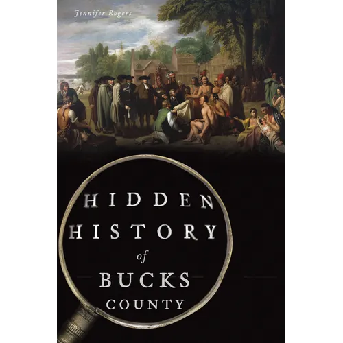 Hidden History of Bucks County - Paperback