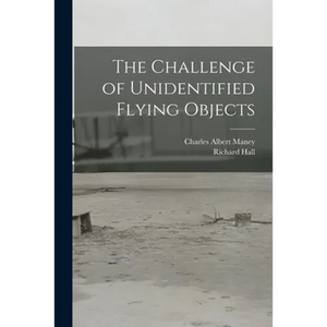 The Challenge of Unidentified Flying Objects - Paperback