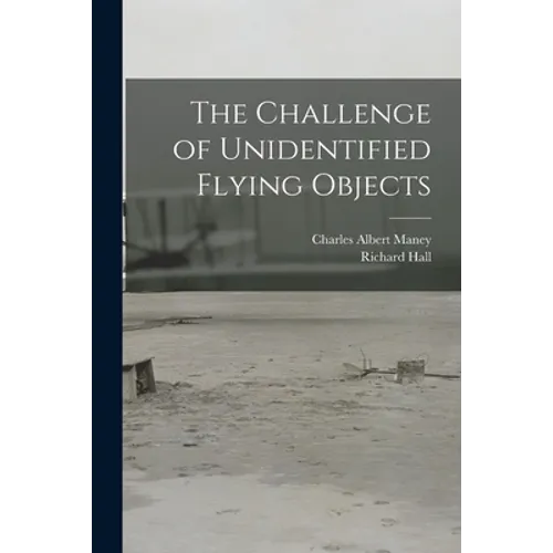 The Challenge of Unidentified Flying Objects - Paperback