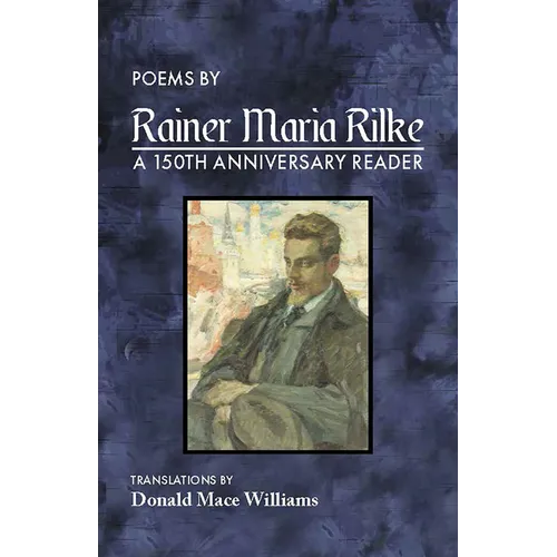 Poems by Rainer Maria Rilke: A 150th Anniversary Reader - Paperback