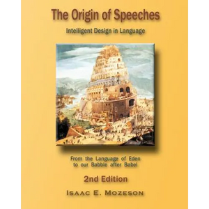 The Origin of Speeches: Intelligent Design in Language - Paperback