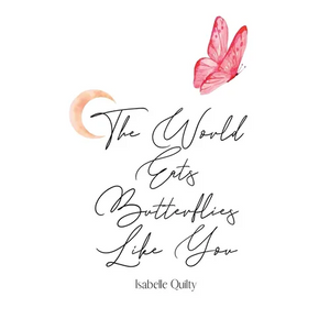 The World Eats Butterflies Like You - Paperback