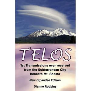 Telos: 1st Transmissions ever received from the Subterranean City beneath Mt. Shasta - Paperback