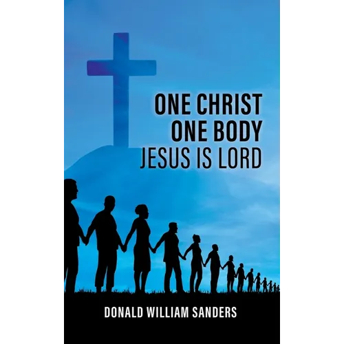 One Christ One Body Jesus Is Lord - Hardcover
