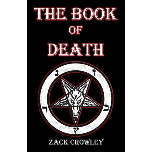 The Book of Death: Grimoire of Black Magic Spells and Curses - Paperback