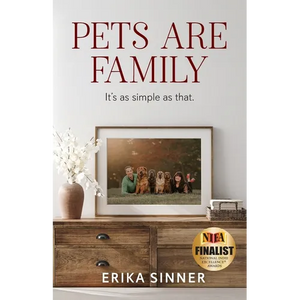 Pets are Family: It's as simple as that. - Paperback