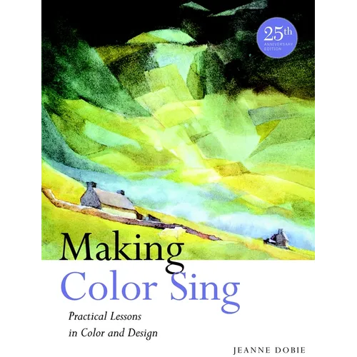 Making Color Sing: Practical Lessons in Color and Design - Paperback