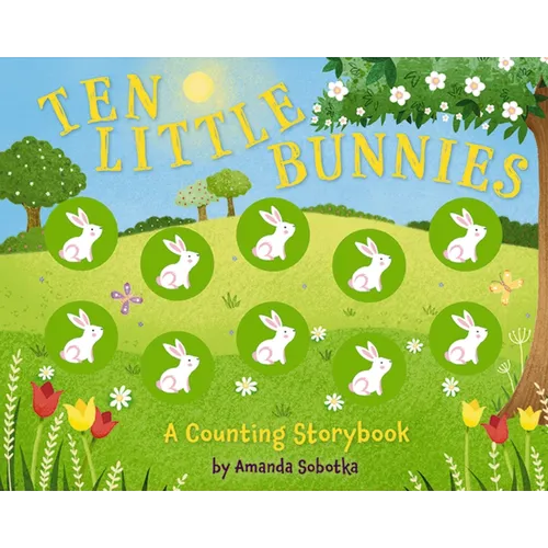Ten Little Bunnies: A Counting Storybook - Board Book