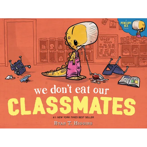 We Don't Eat Our Classmates: A Penelope Rex Book - Hardcover