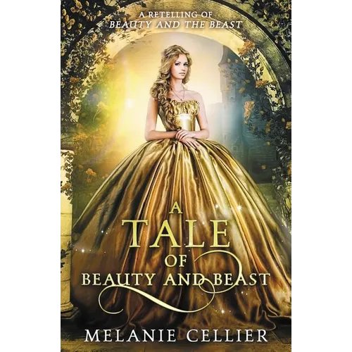 A Tale of Beauty and Beast: A Retelling of Beauty and the Beast - Paperback