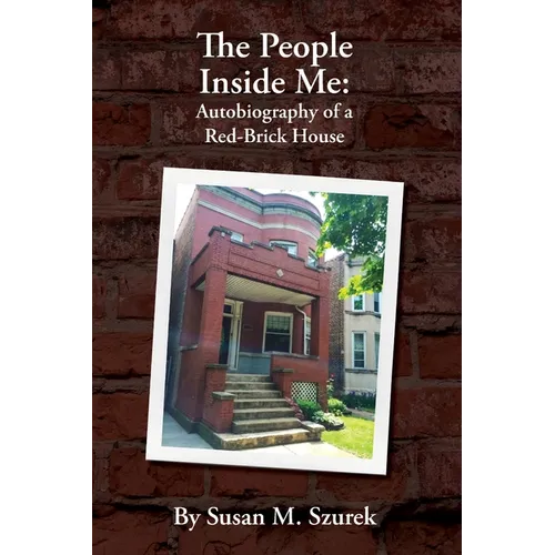 The People Inside Me: Autobiography of a Red-Brick House - Paperback
