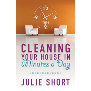 Cleaning Your House in Minutes a Day - Paperback