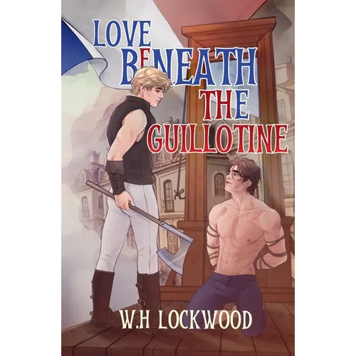 Love Beneath The Guillotine - Paperback