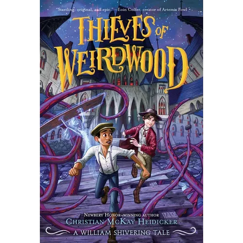 Thieves of Weirdwood: A William Shivering Tale - Paperback