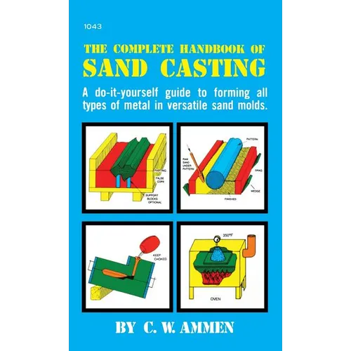 The Complete Handbook of Sand Casting - Hardcover